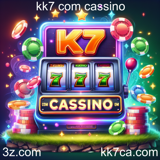 Descubra o Fascinante Mundo dos Caça-Níqueis no kk7 com Cassino